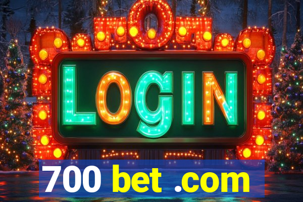 700 bet .com